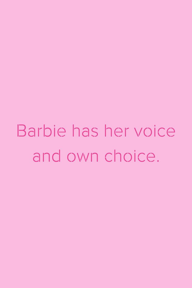 a pink background with the words barbie has her voice and own choice