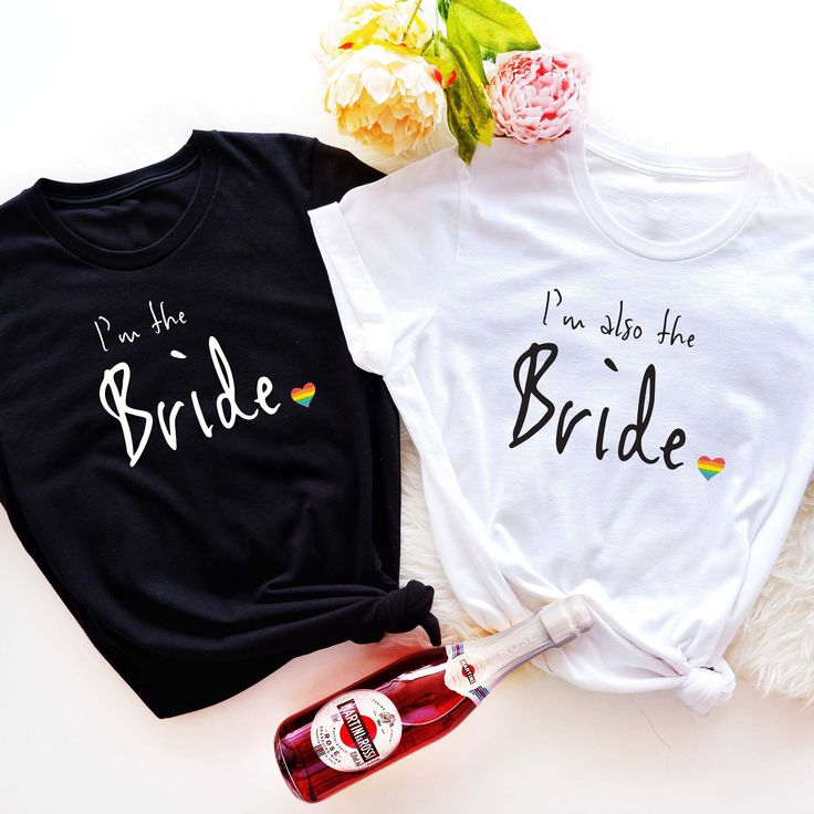 two t - shirts that say i'm the bride and i'm also the bride