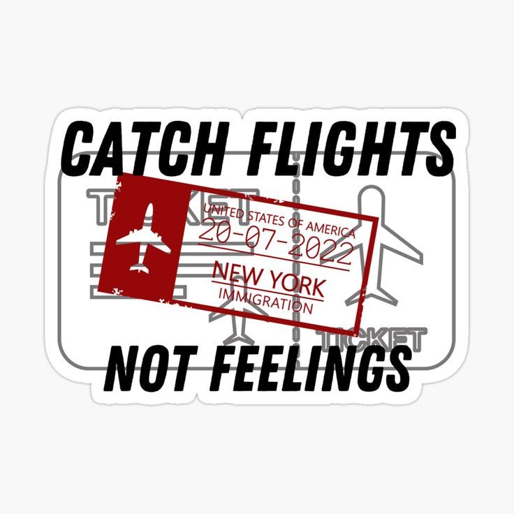 a red and white sticker with the words,'catch flights not feelings '