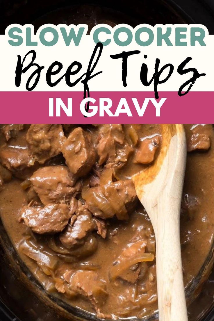 slow cooker beef tips in gravy with text overlay that reads slow cooker beef tips in gravy