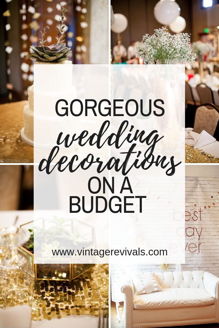 wedding decorations on a budget collage with text overlay that reads gorgeous wedding decorations on a budget