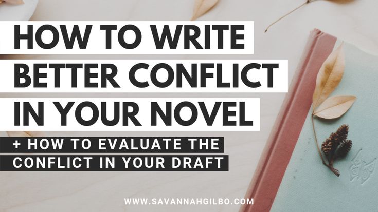 an open book with the title how to write better conflict in your novel, on top of