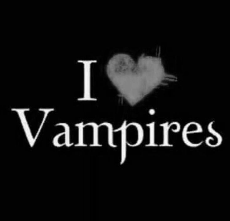 the words i love vampires written in white on a black background with a heart