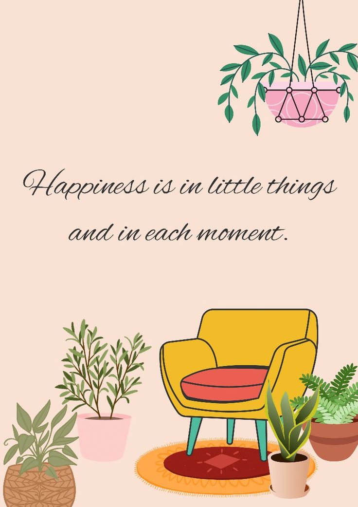 a card that says, happiness is in little things and in each moment with potted plants