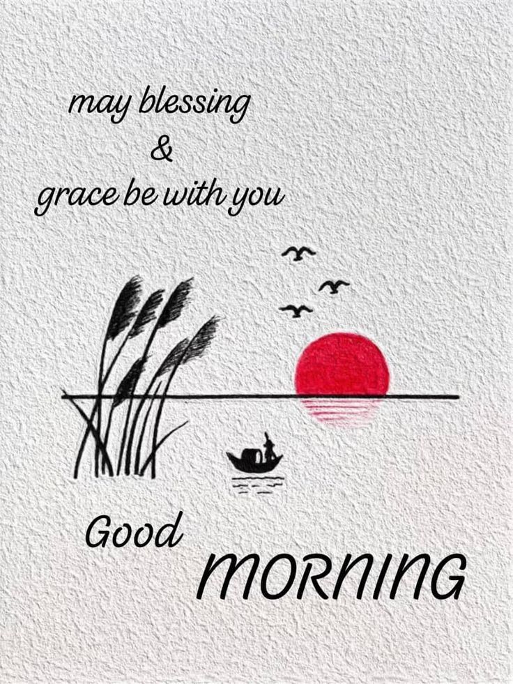 a card with the words, may blessing and grace be with you good morning on it