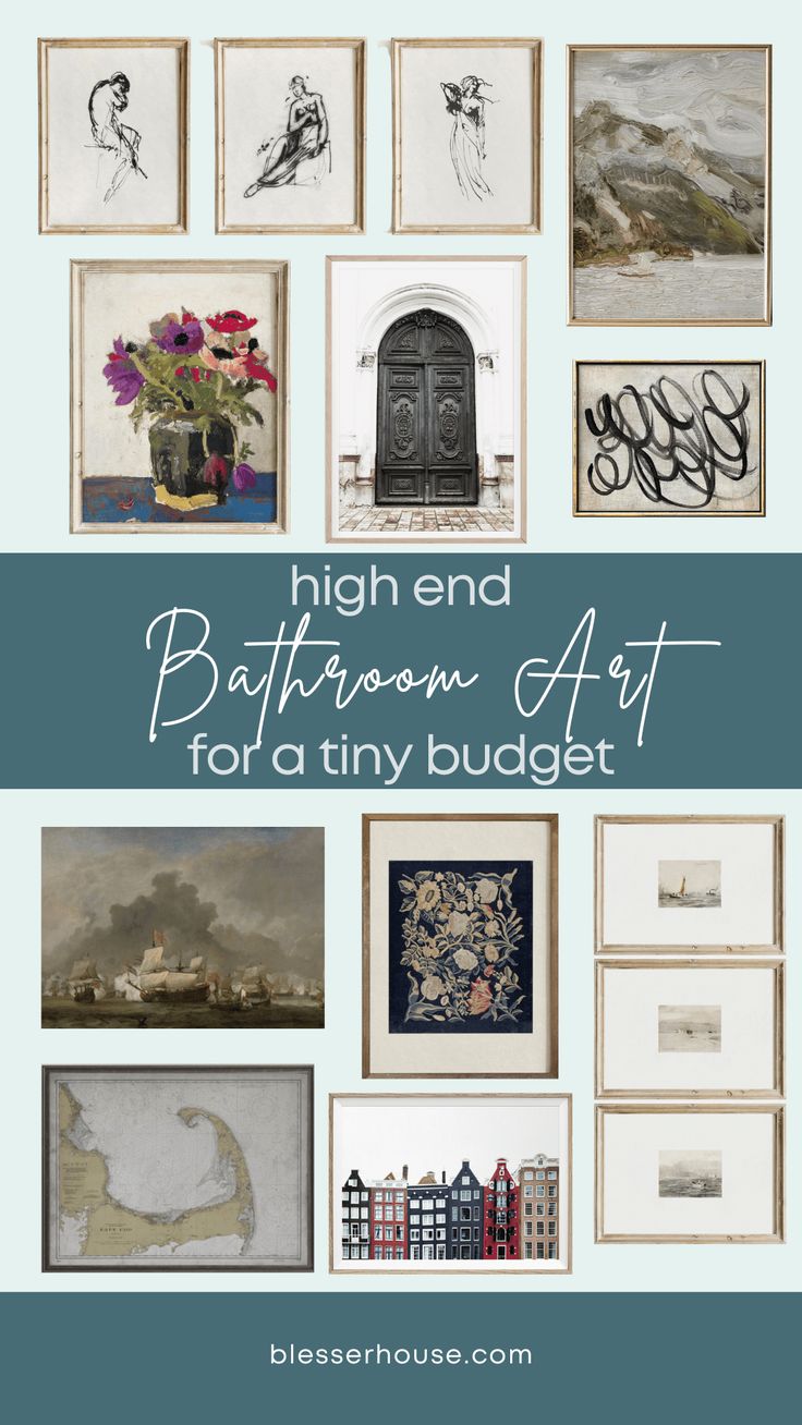 the words high end bathroom art for tiny budget on top of pictures and artwork above them