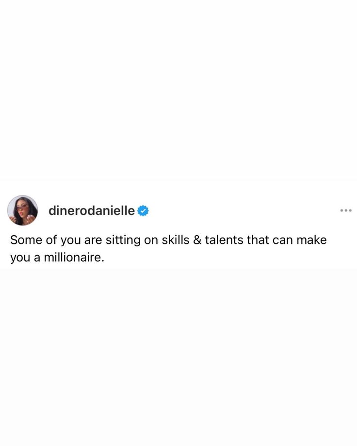 two tweets on twitter with one saying,'someone of you are sitting on skills & talent that can make you a millionaire '