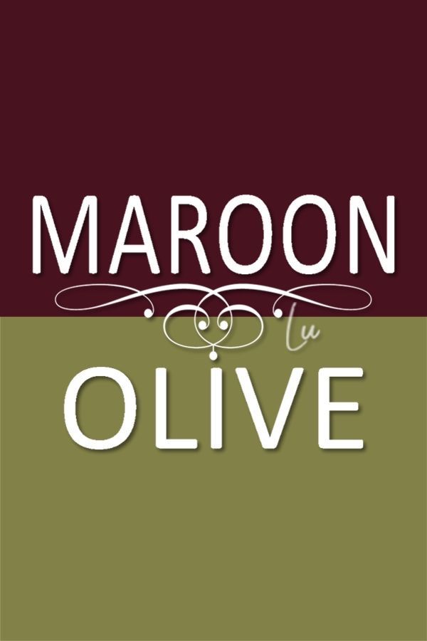 maroon and green poster with the words maroon to olive in white lettering on it