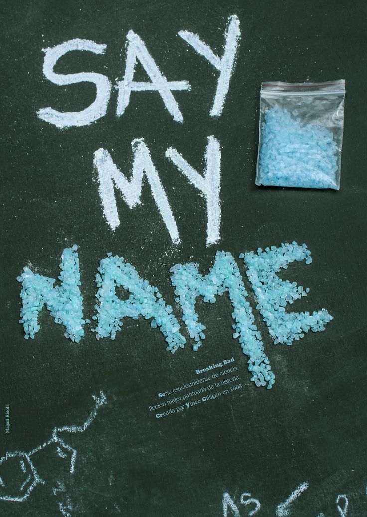 chalk writing that says say my name on a blackboard next to a plastic bag