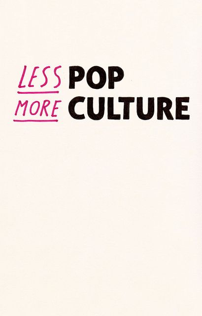 there is a sign that says less pop culture