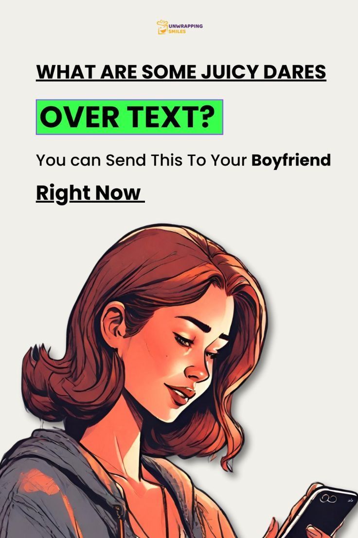 an image of a woman texting on her cell phone with the caption, what are some juicy dares over text? you can send this to your boyfriend right now