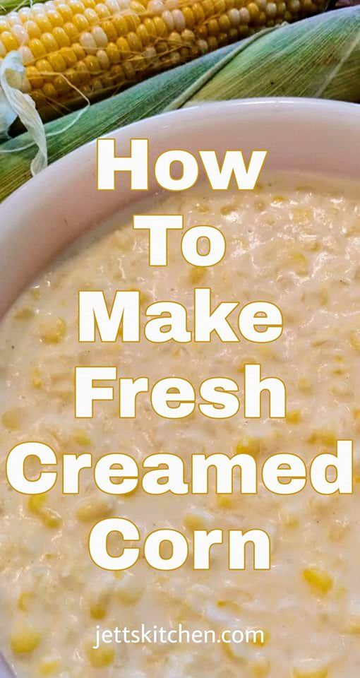 how to make fresh creamed corn in a bowl with text overlay that reads, how to make fresh creamed corn