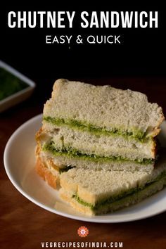 a sandwich cut in half on a plate with the words chutney sandwich easy and quick