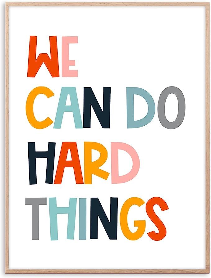 the words we can do hard things are in multicolored letters on a white background