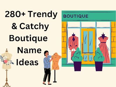 a woman standing in front of a clothing store with the words,'208 trendy & catchy boutique name ideas '