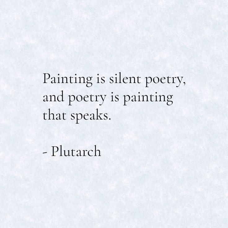 a quote from plutarch about painting is silent poetry, and poetry is painting that speaks