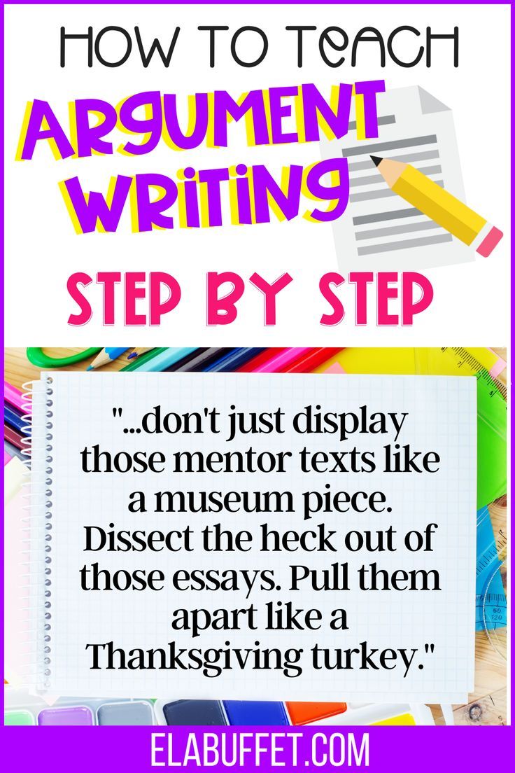 the words how to teach an argument writing step by step on top of a pile of school supplies