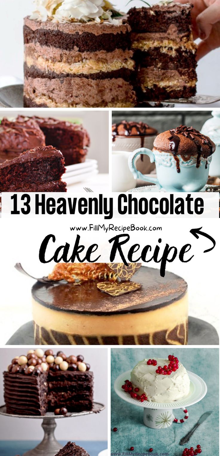 there is a collage of cakes with chocolate frosting on top and the words, 13 heavenly chocolate cake recipes