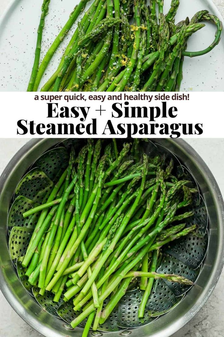 asparagus in a strainer with text overlay that says easy and simple steamed asparagus