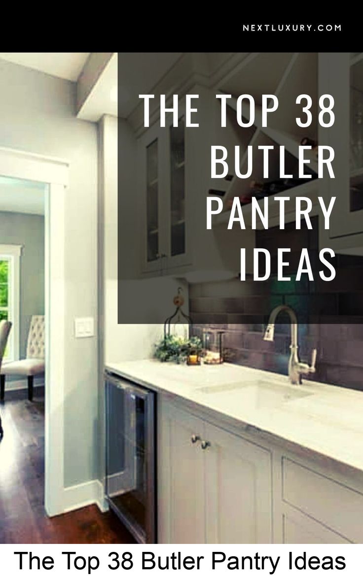 the top 38 butter pantry ideas for kitchen and dining room decor, plus free printables