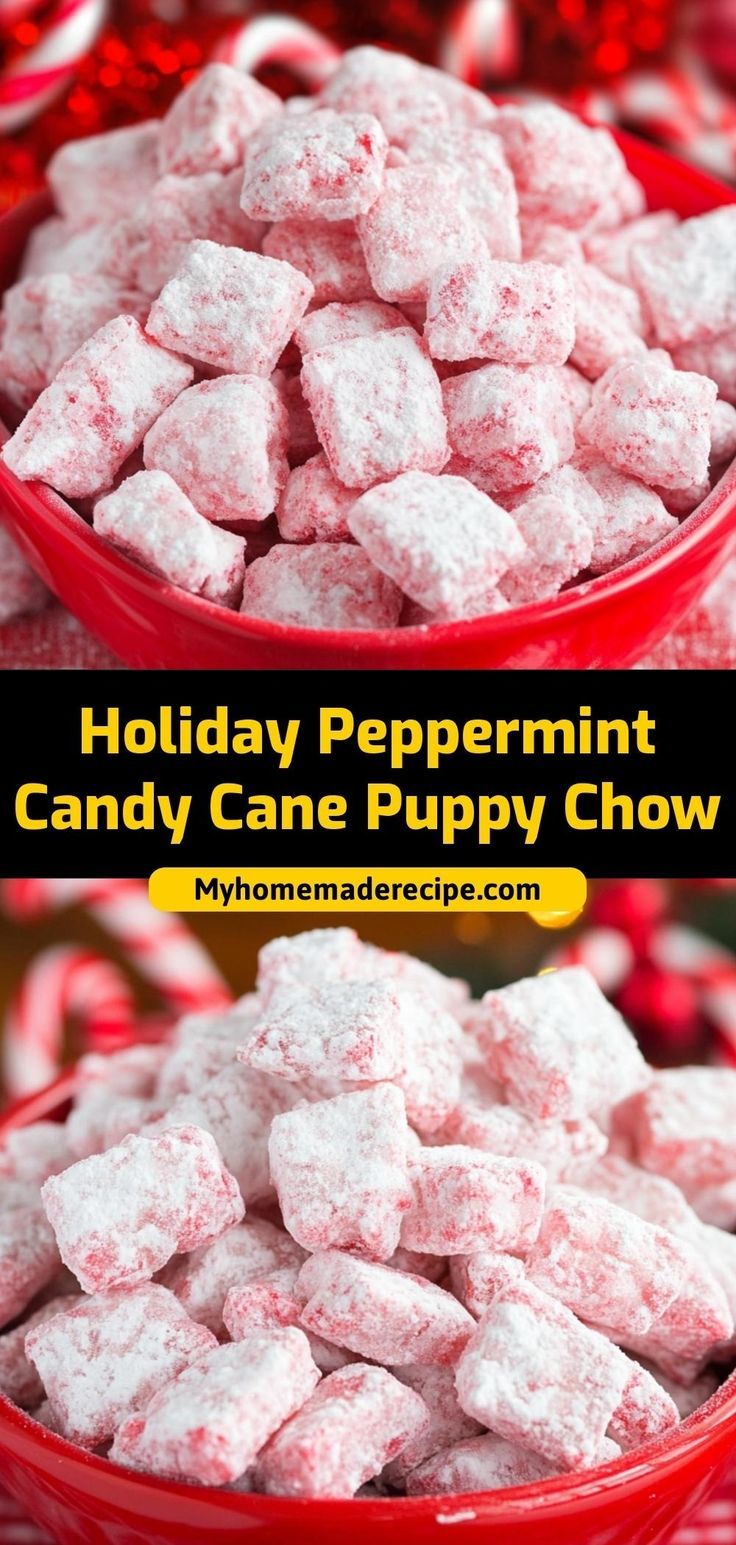 two red bowls filled with candy cane puppy chows and the words holiday peppermint candy