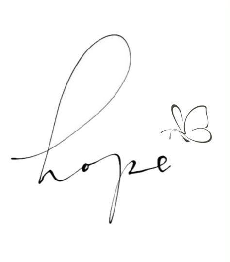 the word hope written in cursive handwriting with a butterfly on top of it