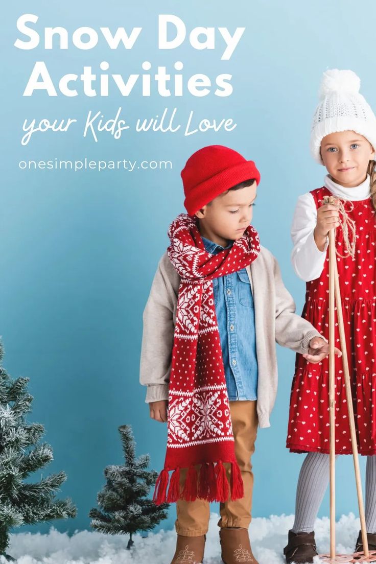 two young children wearing winter clothes and holding ski poles with text overlay that reads, snow day activities your kids will love