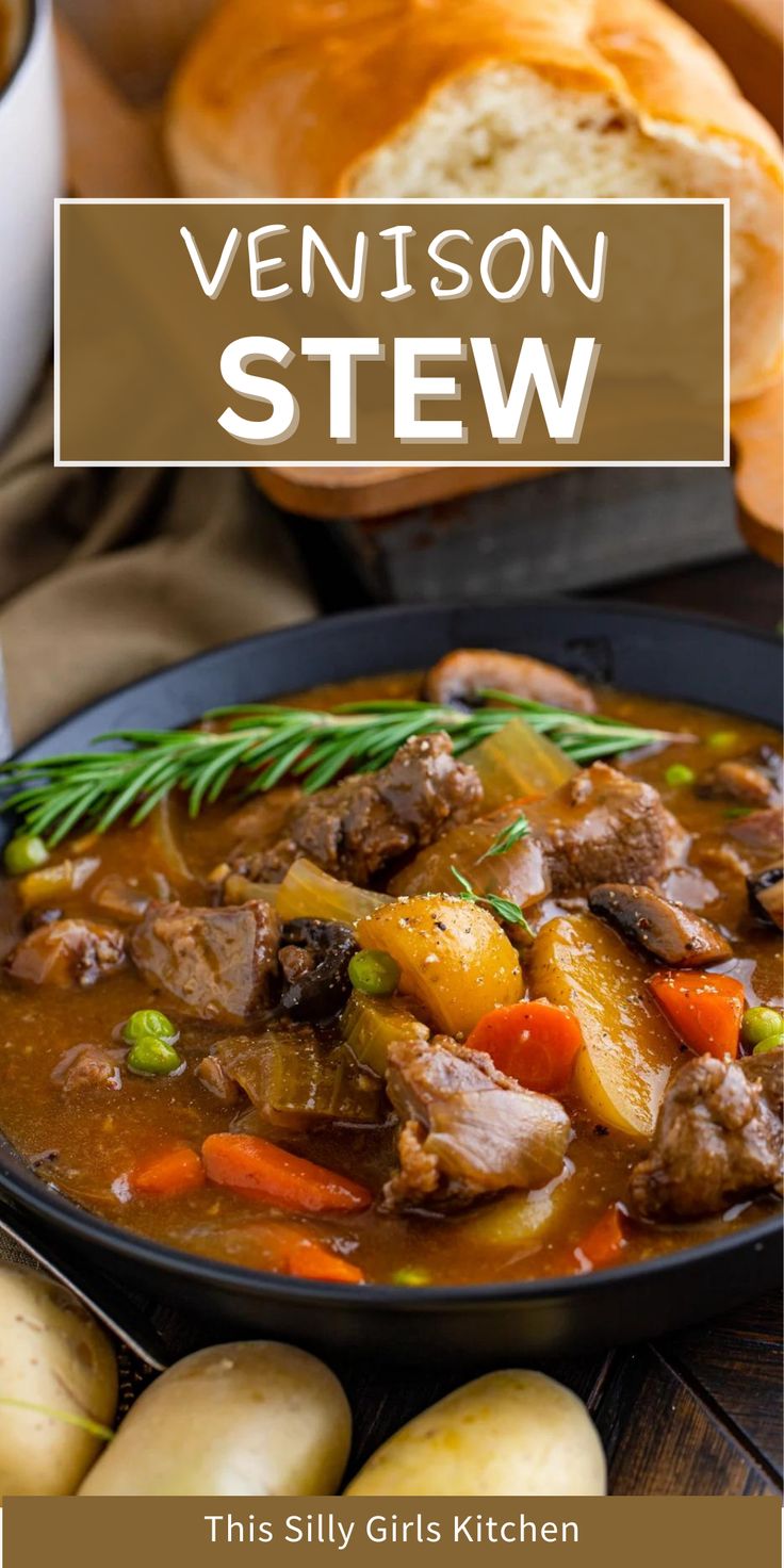 a bowl of stew with potatoes, carrots and bread in the background text reads venison stew this silly girls kitchen