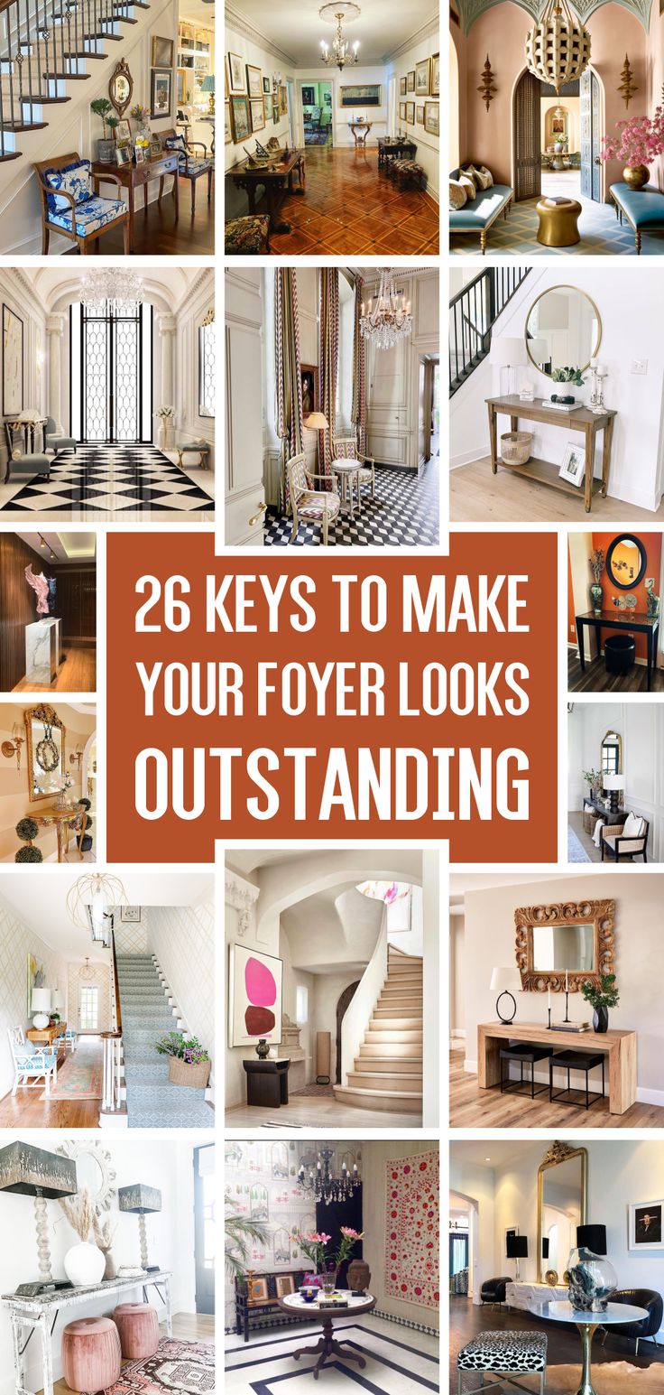 many different pictures with the words 26 keys to make your foyr looks out standing