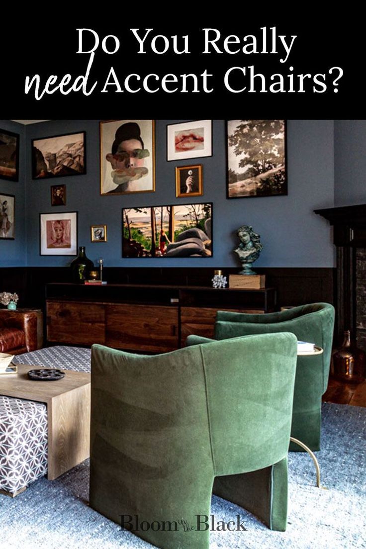 a living room with blue walls and pictures on the wall above it that says do you really need accent chairs?