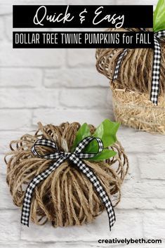 two twine pumpkins with the words quick and easy dollar tree vine pumpkins for fall