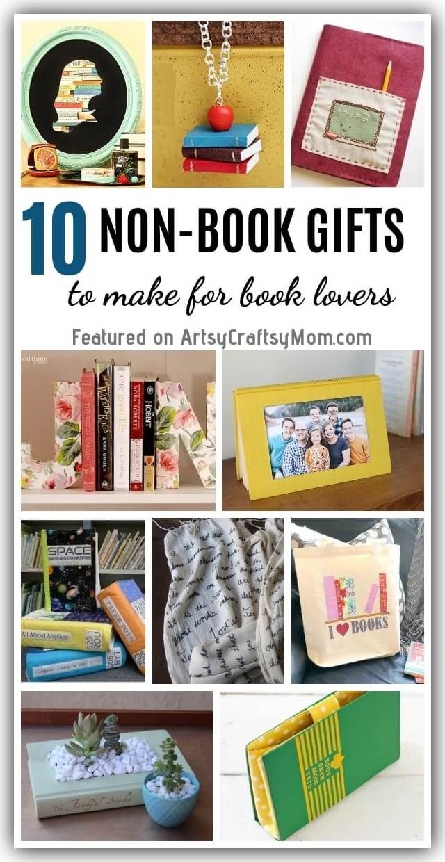 the top ten non - book gifts to make for book lovers featured on arts and craftsy mom