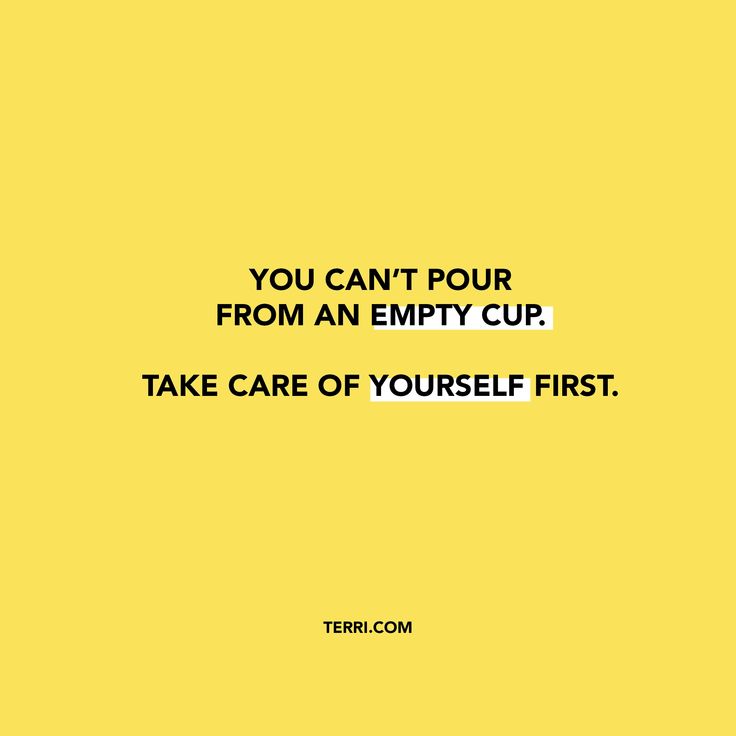 the quote you can't pour from an empty cup take care of yourself first