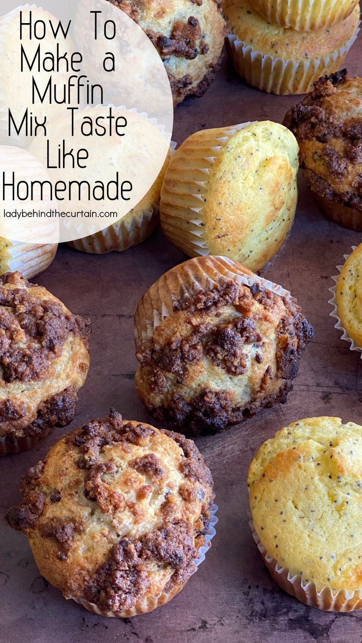 some muffins are sitting on a table with the words how to make a muffin mix taste like homemade