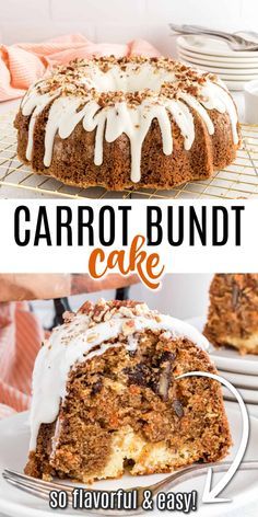 carrot bundt cake with white frosting on top and the words, carrot bundt cake so flavorful & easy