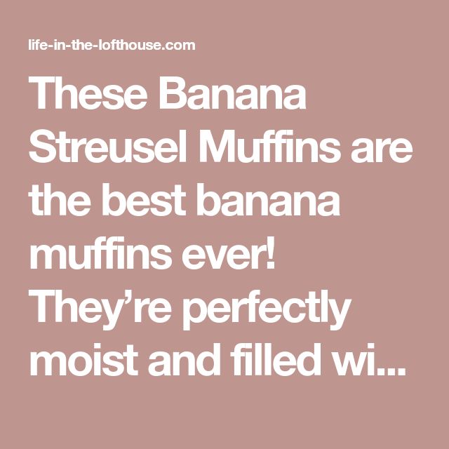 a quote that reads, these banana stereo muffins are the best banana muffins ever they're perfectly moist and filled with wi