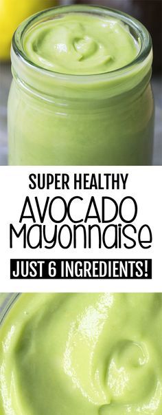 a green smoothie in a mason jar with the text super healthy avocado mayonnaise just 6 ingredients