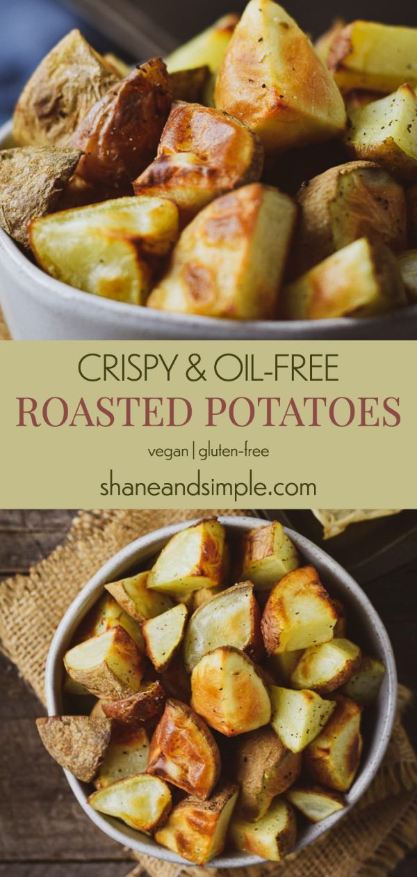 crispy and oil - free roasted potatoes are the perfect side dish for any meal