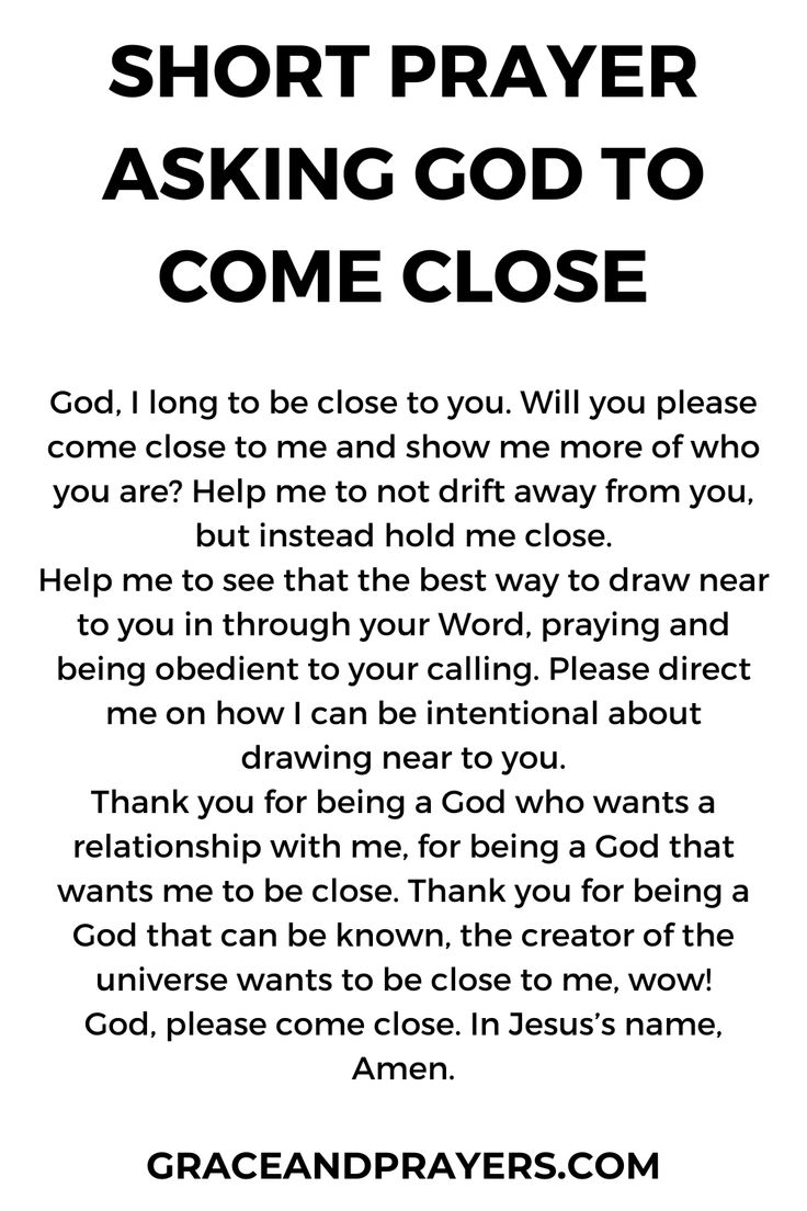 a poem written in black and white with the words short prayer asking god to come close