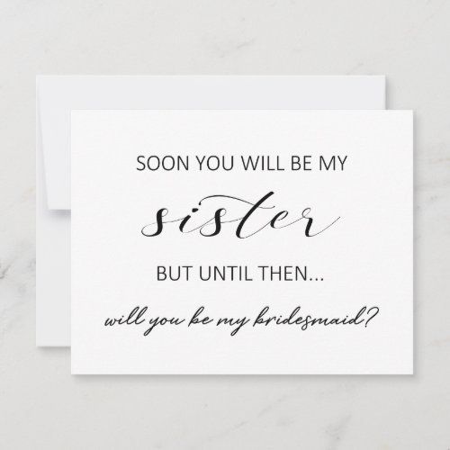 a white card with the words, soon you will be my sister but until then