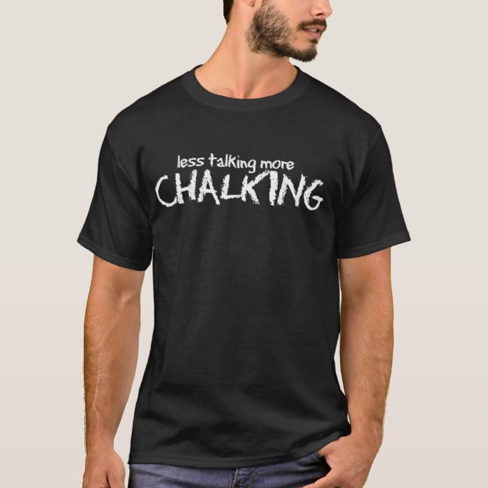 Most gyms have far too much talking and not nearly enough chalking. Talk is cheap, callouses, bruises and soreness, not so much. When you put this shirt on and head to the rack, you won't have to grunt to get that curler out of the squat rack. Perfect workout shirt / gift for the serious powerlifter, weightlifter or hardcore, heavy-training bodybuilder. Get a couple and give 'one to your workout partner. 5 Solas, Tee Shirt Homme, T Shirts With Sayings, Tai Chi, Way Of Life, Shirts With Sayings, Funny T, Print T Shirts, Tshirt Colors