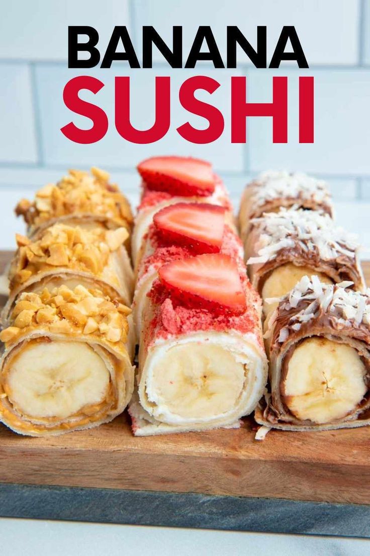 banana, strawberry and chocolate sushi on a cutting board with the title overlay