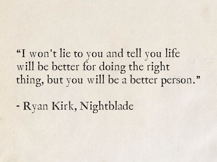 a piece of paper with an image of a person on it that says i won't lie to you and tell you life will be better for doing the right thing, but