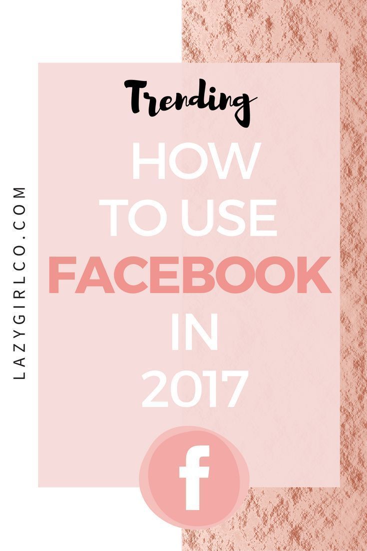 a pink background with the words trending how to use facebook in 2017 on it