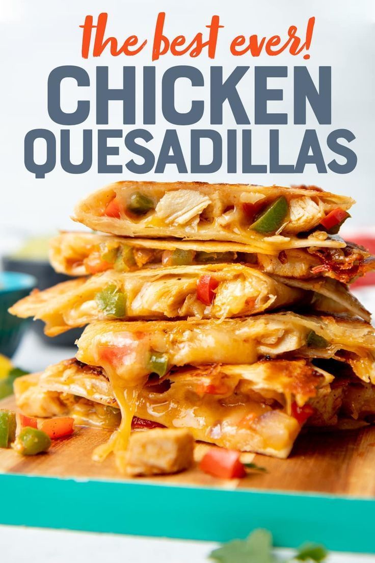 chicken quesadillas stacked on top of each other with the title overlay