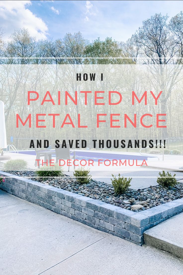 a sign that says how i painted my metal fence and saved thousands the decor formula