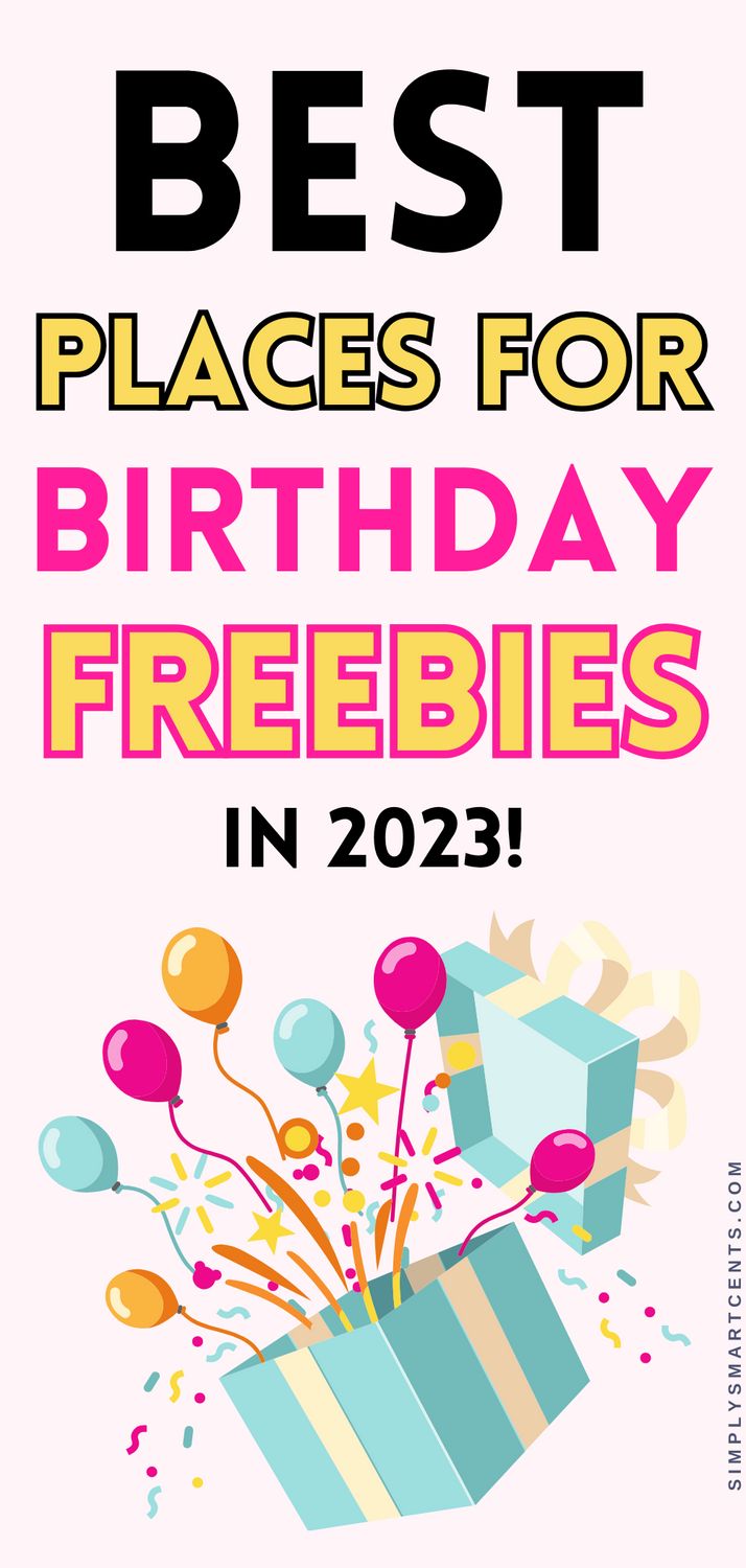 the best places for birthday freebies in 2021 with balloons, gifts and confetti