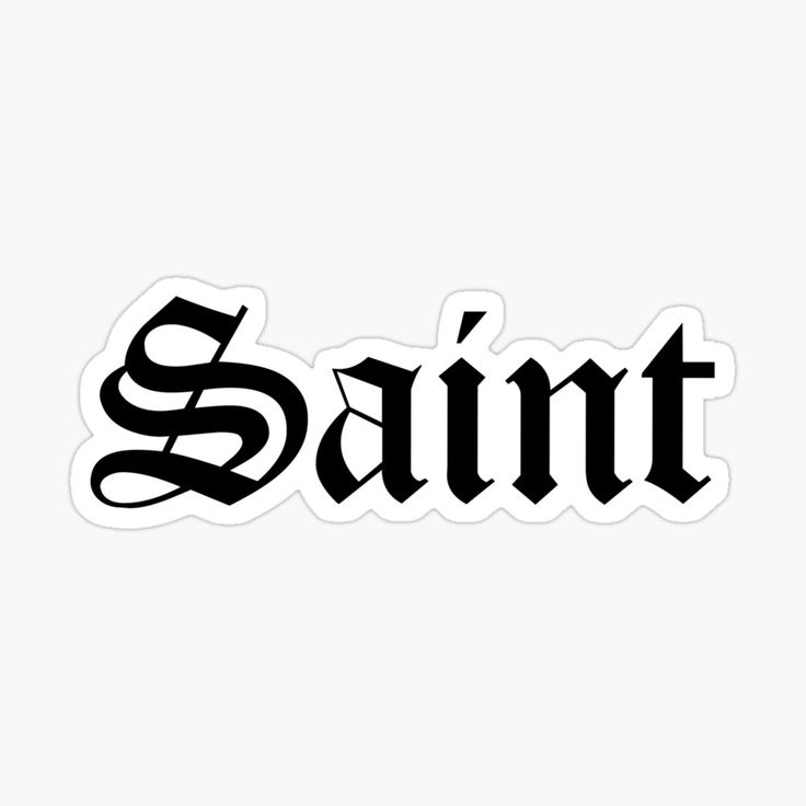 the word saint written in black ink on a white background stickers are also available for sale