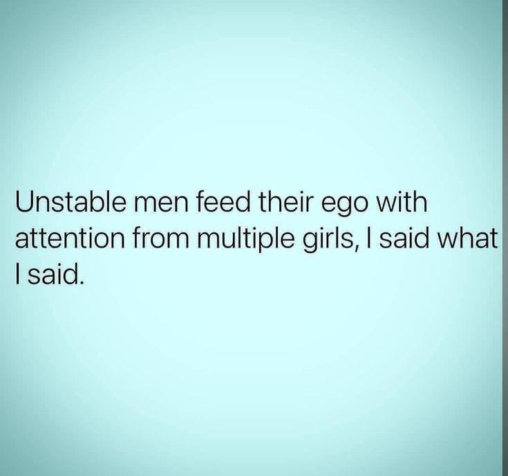 a blue background with the words unstable men feed their egg with attention from multiple girls, i said what i said