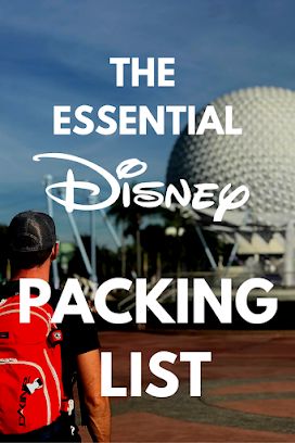 the essential disney packing list for your next trip